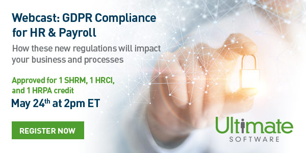 Live Webcast: GDPR Compliance for HR & Payroll. How these new regulations will impact your business and processes. Click here to register now.
