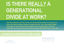 See the results of this national research study in a graphically illustrated format, by Ultimate Software and The Center for Generational Kinetics.